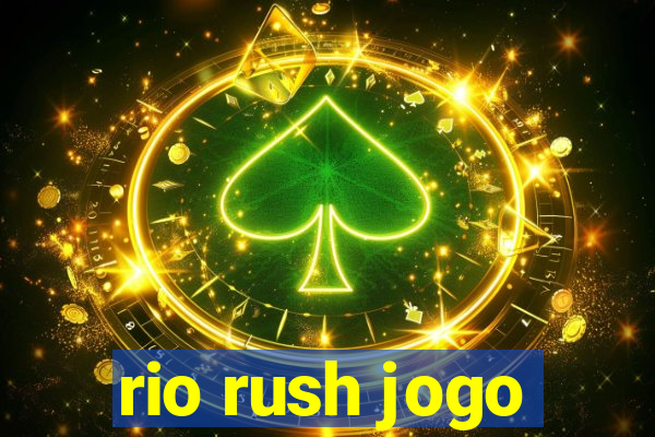 rio rush jogo